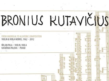 Bronius Kutavičius: From Madrigal to Aleatoric Composition/Violin and Viola Works, 1962–2012